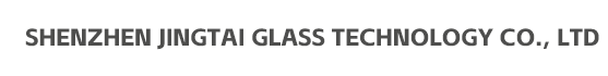 Shenzhen Jingtai Glass Technology Co., Ltd